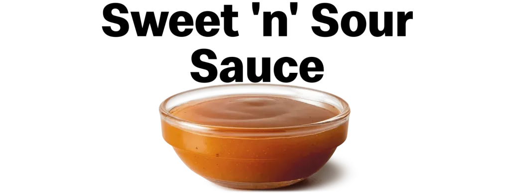 Sweet 'n Sour Sauce in Breakfast Condiments Menu